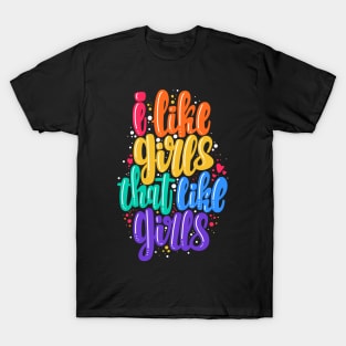 I like girls that like girls T-Shirt